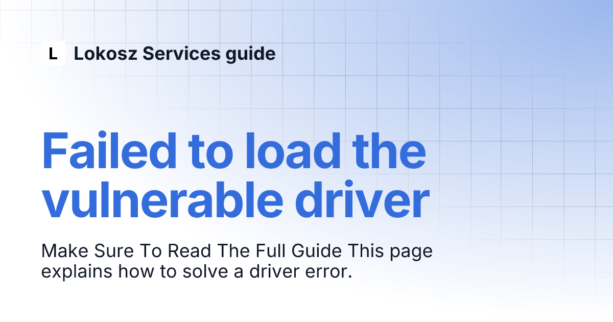 Failed To Load The Vulnerable Driver